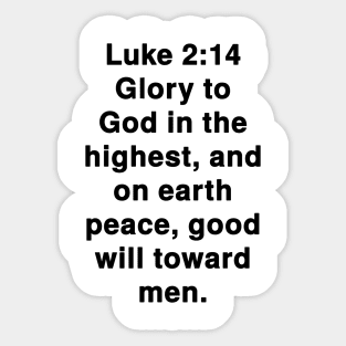 Luke 2:14  King James Version (KJV) Bible Verse Typography Sticker